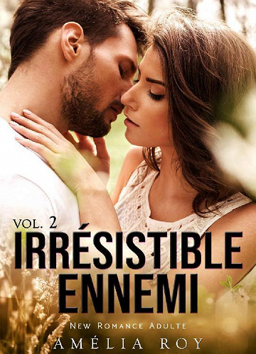 Amélia Roy - Irrésistible Ennemi Vol. 2