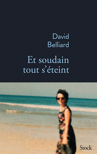 Et soudain tout s’éteint - David Belliard (2022)