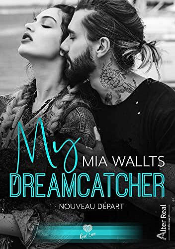 My Dreamcatcher, Tome 1 : Nouveau départ - Mia Wallts (2022)