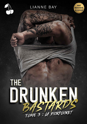 The Drunken Bastards, tome 3 : La Pickpocket - Lianne Bay (2022)