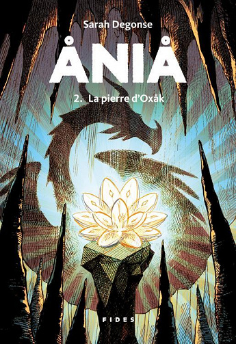 Sarah Degonse - Ania T.2 : La pierre d'Oxak (2022)