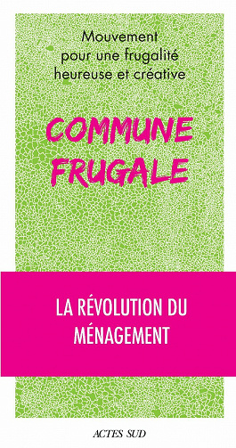 Commune frugale: La révolution du ménagement - Collectif Mouvement Pour Une Frugalité Heureuse (2022)