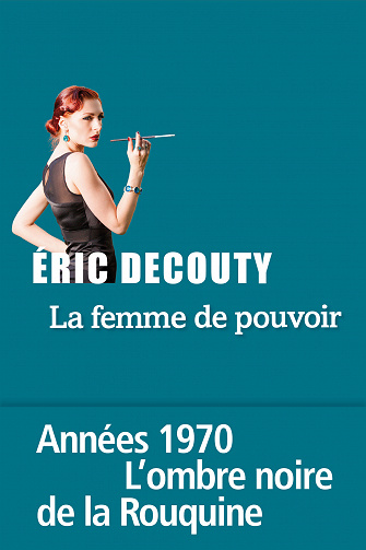 La femme de pouvoir - Éric Decouty (2022)