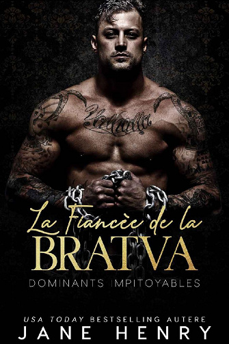 La Fiancée de la Bratva (Dominants Impitoyables t. 2) - Jane Henry (2022)