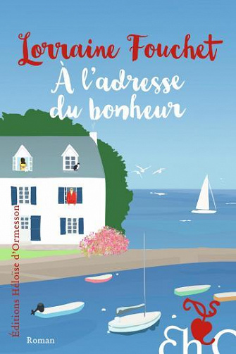 À l'adresse du bonheur - Lorraine Fouchet (Rentrée Littérature 2022)