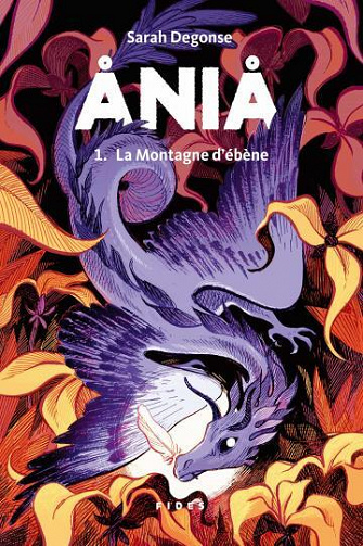 Ania - Tome1 La montagne d'ébène - Sarah Degonse (2021)