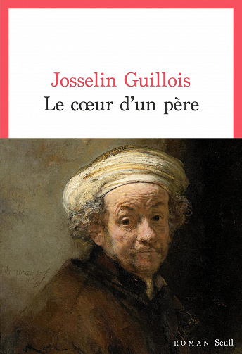 Le Cœur d’un père - Josselin Guillois (2022)