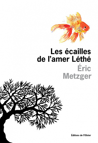 Les écailles de l’amer Léthé - Eric Metzger