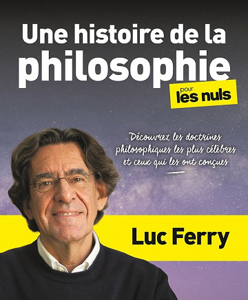 Une Histoire de la Philosophie Pour les Nuls - Luc Ferry (2022)