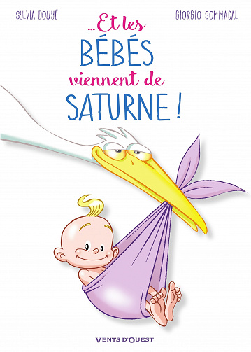 Et les bébés viennent de Saturne !