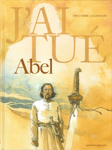 J'ai tué - 1. J'ai tué - Abel