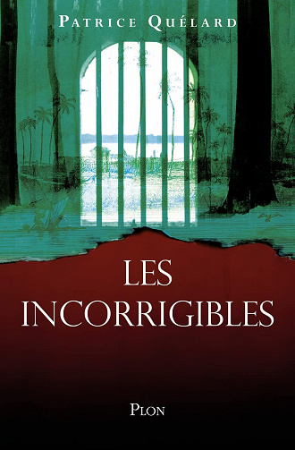 Les Incorrigibles - Patrice Quélard (2022)