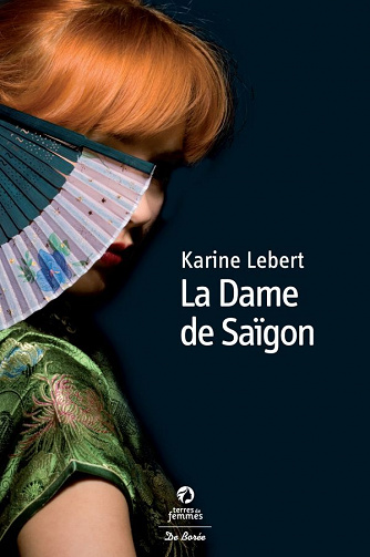 La Dame de Saïgon - Karine Lebert