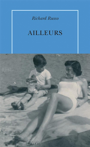 Ailleurs - Richard Russo