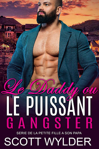 Le Daddy ou le Puissant Gangster - Scott Wylder (2022)