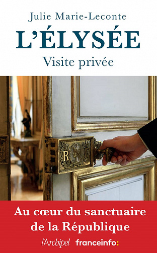 L'Élysée, visite privée - Julie Marie-Leconte (2022)