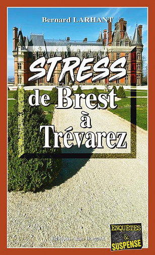 Stress de Brest à Trevarez - Bernard Larhant (2021)