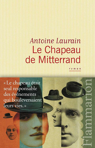 Antoine Laurain - Le Chapeau de Mitterrand