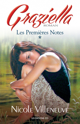 Nicole Villeneuve - Les Premières Notes: Série Graziella, tome 1