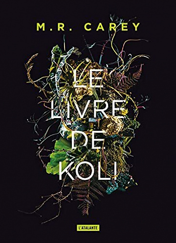 Le Livre de Koli (Rempart, T1) - M. R. Carey (2021)