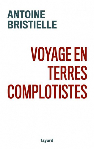 Voyage en terres complotistes - Antoine Bristielle (2022)