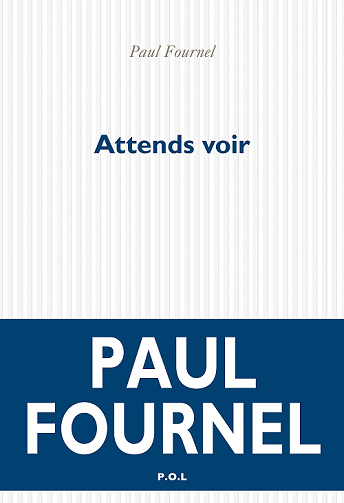 Attends voir - Paul Fournel (2022)