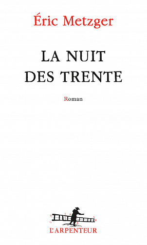 Eric Metzger - La nuit des trente