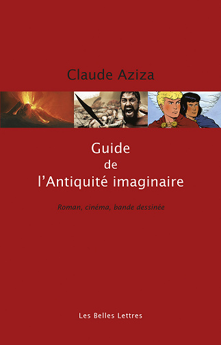Claude Aziza - Guide de l'Antiquité imaginaire