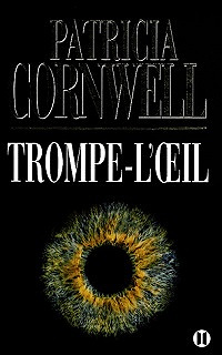Trompe-l'oeil - Patricia Cornwell