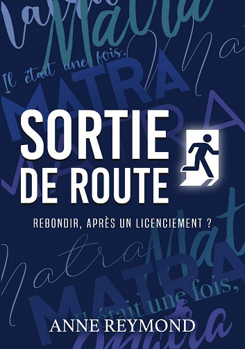 Sortie de route : Rebondir, après un licenciement ? - Anne Reymond (2022)