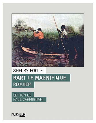 Bart le magnifique, requiem - Shelby Foote (2022)