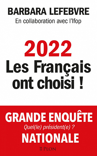 2022 : les Français ont choisi ! - Barbara Lefebvre (2022)