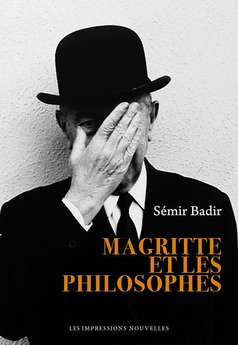 Sémir Badir - Magritte et les philosophes (2021)