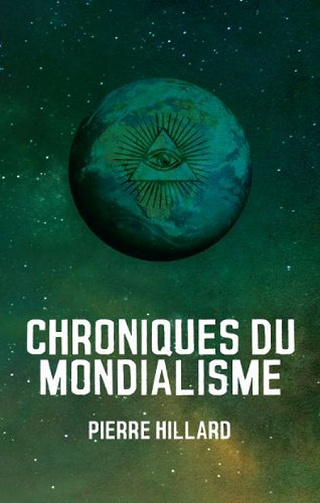 Pierre Hillard - Chroniques du mondialisme