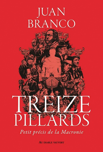 Juan Branco - Treize pillards (2022)
