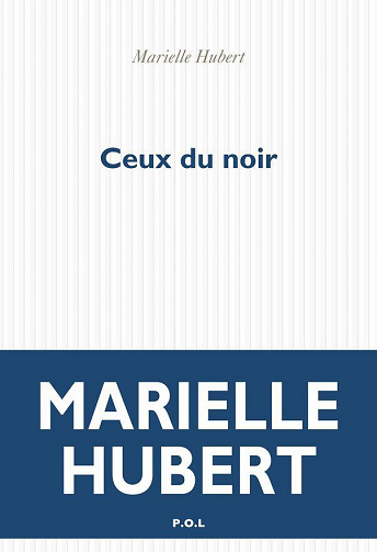 Marielle Hubert - Ceux du noir (2022)