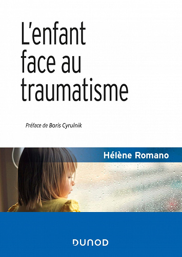 Hélène Romano - L'enfant face au traumatisme - 2e éd.