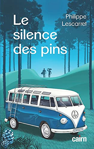 Le silence des pins - Philippe Lescarret (2022)