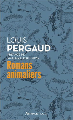 Louis Pergaud - Romans animaliers
