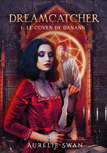 Aurélie Swan - Dreamcatcher: Tome 1 Le coven de Danann (2022)