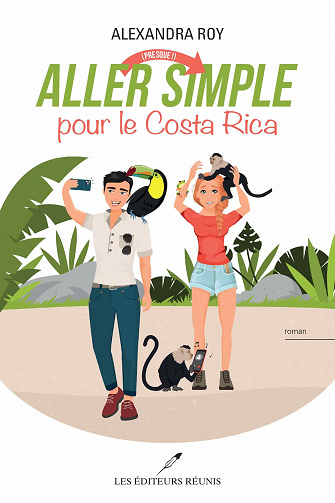 Alexandra Roy - Aller (presque!) simple pour le Costa Rica (2022)