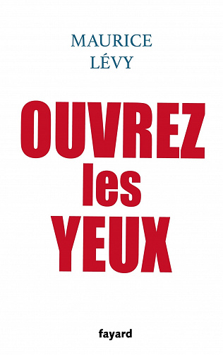 Ouvrez les yeux - Maurice Lévy (2022)