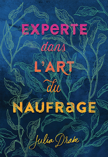Julia Drake - Experte dans l'art du naufrage (2021)