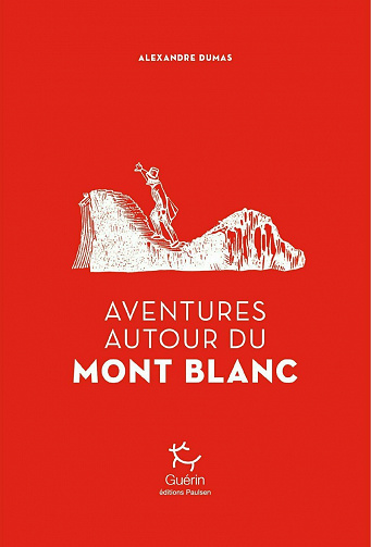 Alexandre Dumas - Aventures autour du mont Blanc (2022)