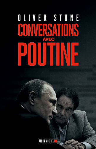 Oliver Stone - Conversations avec Poutine