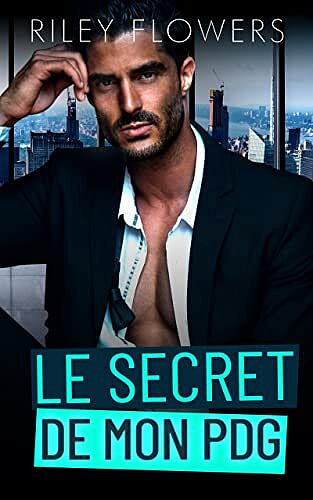 Le secret de mon PDG - Riley Flowers (2022)