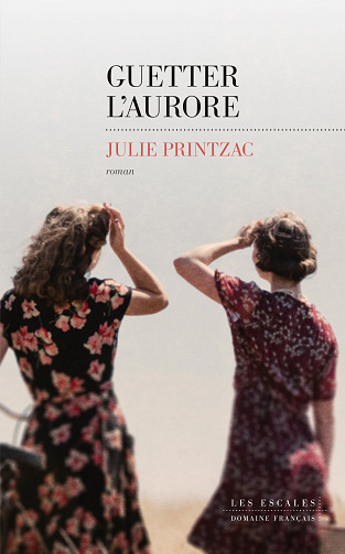 Julie Printzac - Guetter l'aurore (2022)