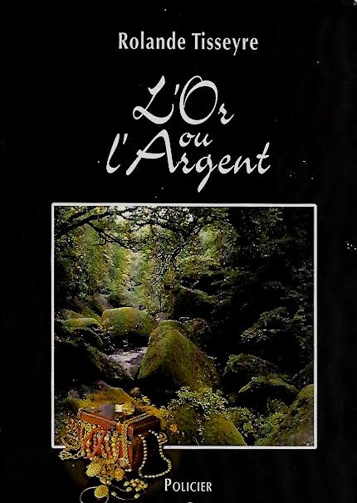 L'or ou l'argent - Rolande Tisseyre (2022)
