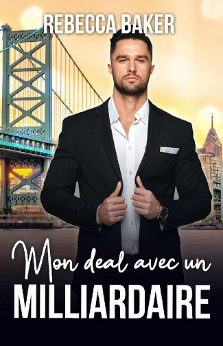 Mon deal avec un milliardaire - Rebecca Baker (2022)
