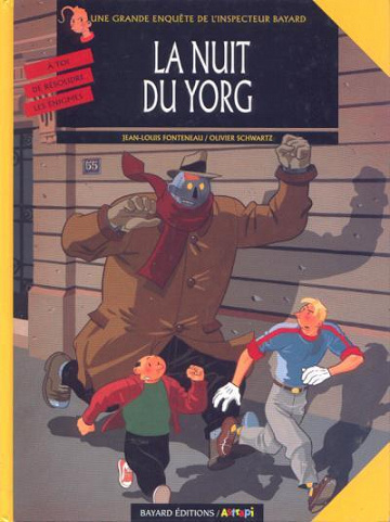Inspecteur Bayard (Les Enquêtes de l') - 7. La nuit du Yorg